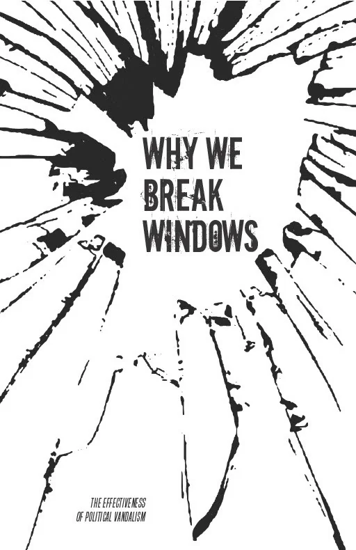 Cover of “Why We Break Windows,” a Ferguson-era pamphlet from 2014 (CrimethInc)